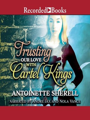 cover image of Trusting Our Love with Cartel Kings